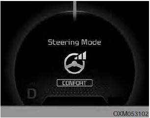 The steering wheel becomes lighter. The comfort mode is usually