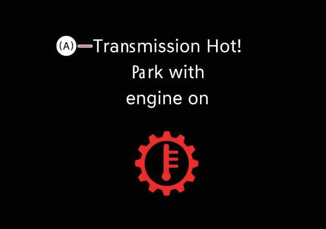 Instrument cluster message showing Transmission Hot! Park with engine on in a Kia Sorento